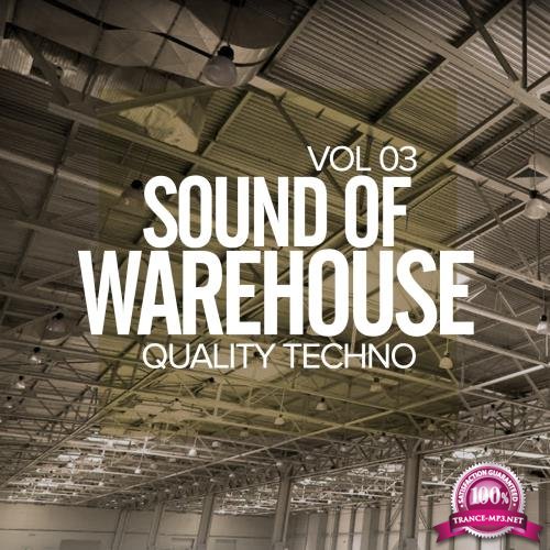 Sound Of Warehouse, Vol.3 Quality Techno (2017)