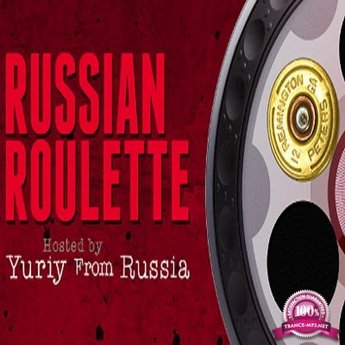 Yuriy From Russia - Russian Roulette 060 (2017-06-21)