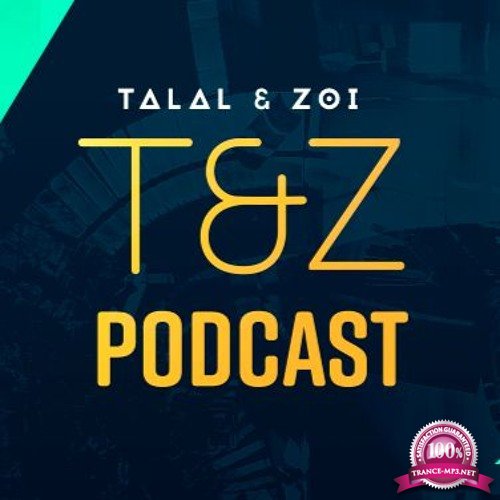 Talal & Zoi - T&Z Podcast 005 (2017-06-23)