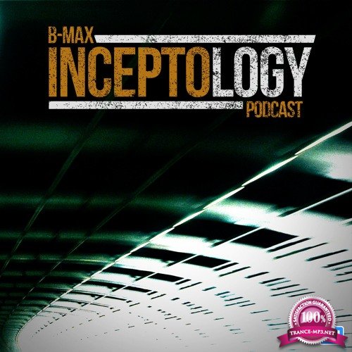 B-Max - InceptoLogy 038 (2017-06-27)