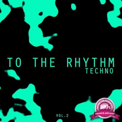 To the Rhythm Techno, Vol. 2 (2017)