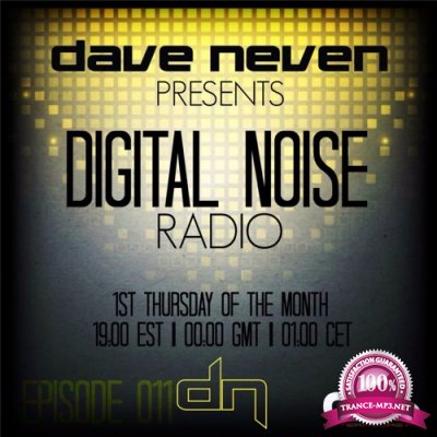 Dave Neven - Digital Noise Radio 019 (2017-06-01)