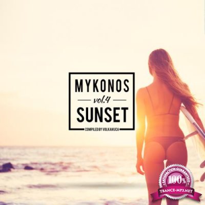 Mykonos Sunset Vol 4 (compiled by Volkan Uca) (2017)