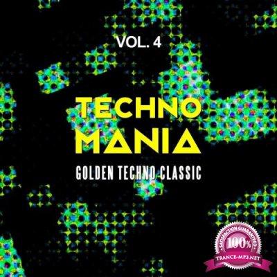 Techno Mania, Vol. 4 (Golden Techno Classic) (2017)