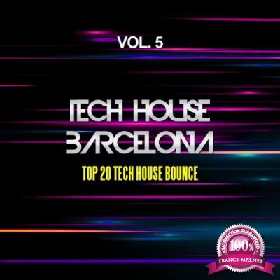 Tech House Barcelona, Vol. 5 (Top 20 Tech House Bounce) (2017)