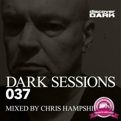 Dark Sessions 037 (Mixed By Chris Hampshire) (2017)