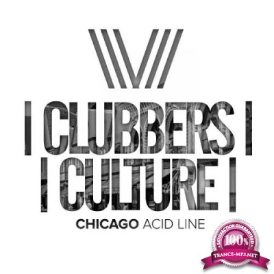 Clubbers Culture: Chicago Acid Line (2017)