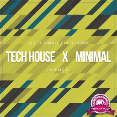 Tech House X Minimal Vol. XI (The Ultimate Collection) (2017)