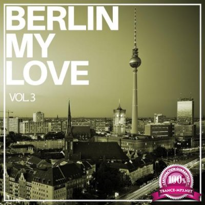Berlin My Love, Vol. 3 (2017)