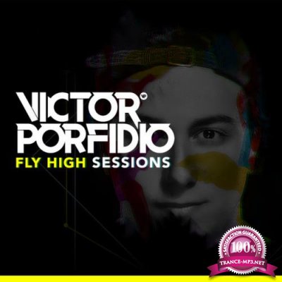 Victor Porfidio - Fly High Sessions 032 (2017-06-05)