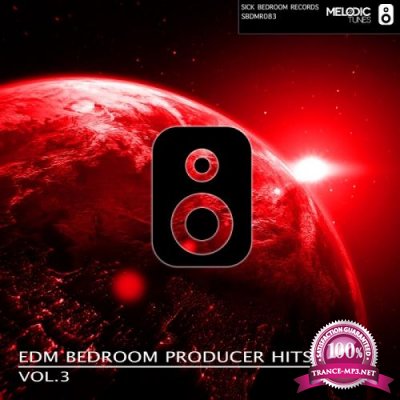 Edm Bedroom Producer Hits, Vol. 3 (2017)