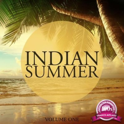 Indian Summer, Vol. 1 (Fantastic Selection Of Melodic Deep House) (2017)