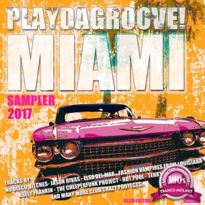 Playdagroove Miami Sampler 2017 (Club Edition) (2017)