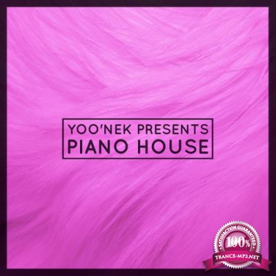 Yoo'nek Presents Piano House (2017)