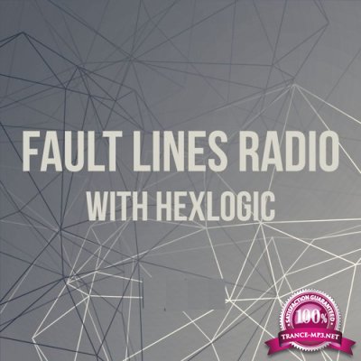 Hexlogic - Fault Lines Radio 008 (2017-06-14)