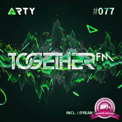 Arty - Together FM 077 (2017-06-16)