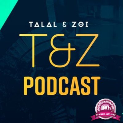 Talal & Zoi - T&Z Podcast 005 (2017-06-23)