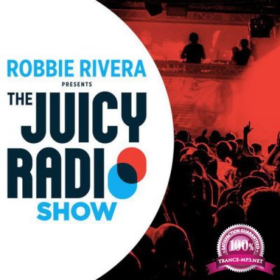 Robbie Rivera - Juicy Radio Show 634 (2017-06-26)