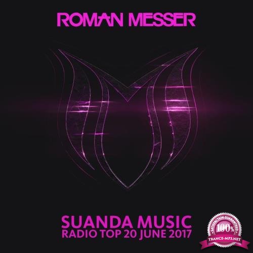 Roman Messer-Suanda Music Radio Top 20 (June 2017) (2017)