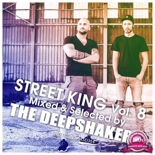 The Deepshakerz - Street King Vol 8 (2017)