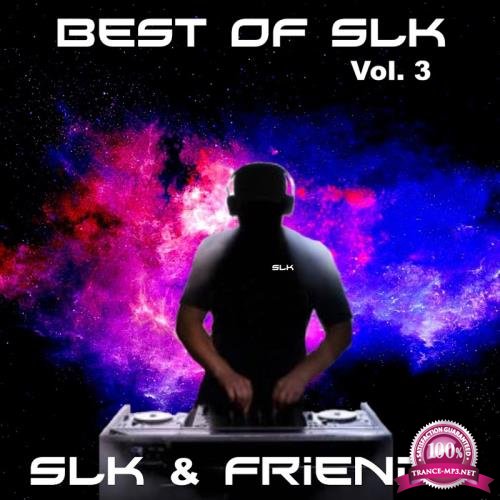 SLK & FRIENDS -  Best Of SLK Vol 3 (2017)