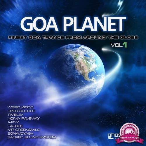 Goa Planet: Finest Goa Trance From Around The Globe, Vol. 1 (2017)