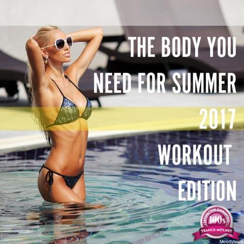 The Body You Need For Summer 2017: Workout Edition (2017)