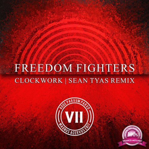 Freedom Fighters - Clockwork (Sean Tyas Remix) (2017)
