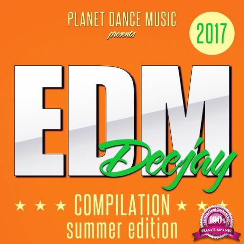 Edm Deejay Compilation 2017 (Summer Edition) (2017)