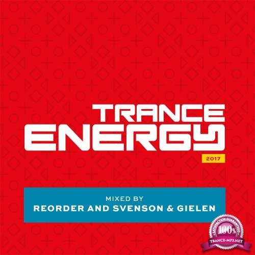 Trance Energy 2017 (Mixed By Reorder & Svenson & Gielen) (2017)