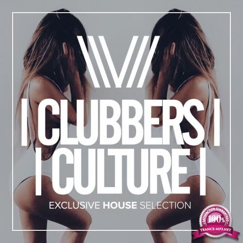 Clubbers Culture: Exclusive House Selection (2017)