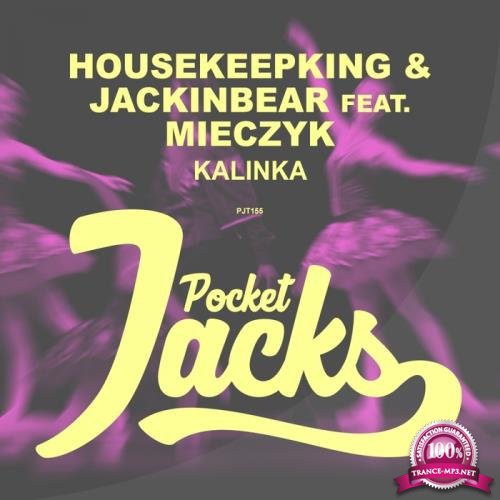Housekeepking & Jackinbear Feat Mieczyk - Kalinka (2017)