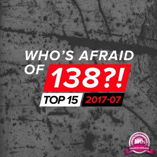 Who's Afraid of 138?! Top 15 - 2017-07 (2017)