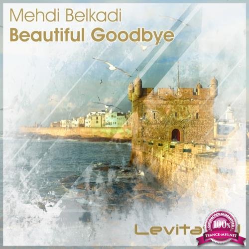 Mehdi Belkadi - Beautiful Goodbye (2017)