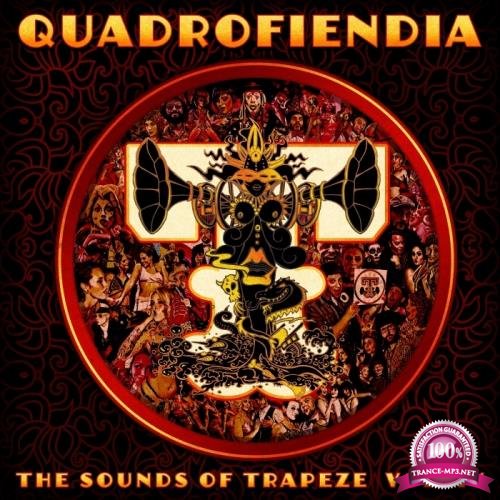 Quadrofiendia: The Sounds Of Trapeze, Vol. 4 (2017)