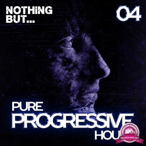 Nothing But... Progressive House, Vol. 04 (2017)
