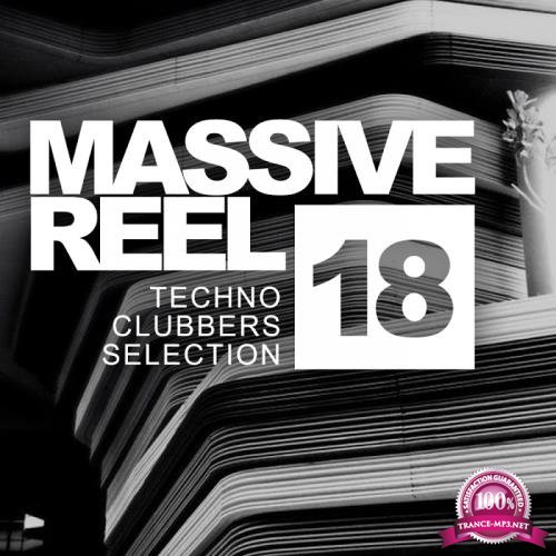 Massive Reel, Vol.18: Techno Clubbers Selection (2017)