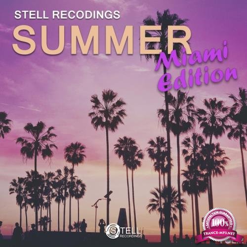 Stell Recordings: Summer 2017, Vol. 2 Miami Edition (2017)