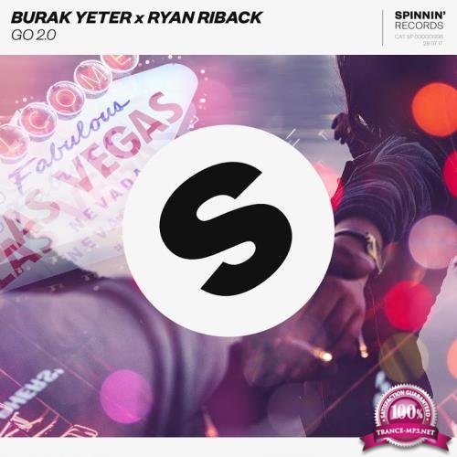 Burak Yeter and Ryan Riback - GO 2 0 (2017)