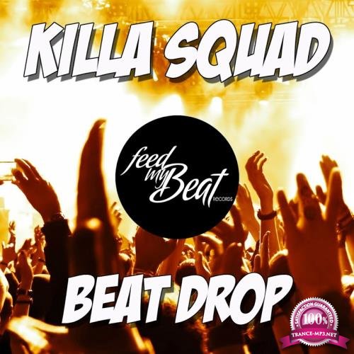 Killa Squad - Beat Drop (2017)