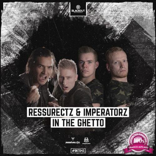 Ressurectz and Imperatorz - In The Ghetto (2017)
