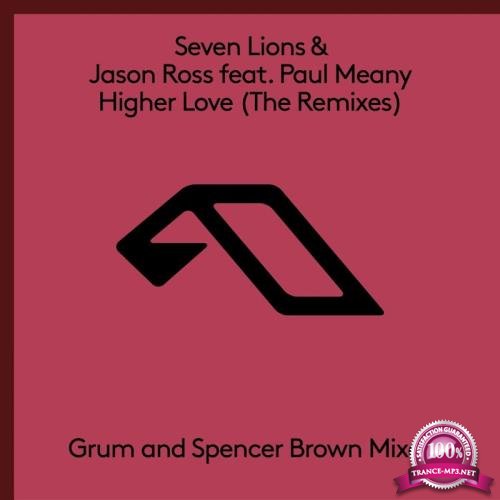 Seven Lions and Jason Ross feat. Paul Meany - Higher Love (The Remixes) (2017)