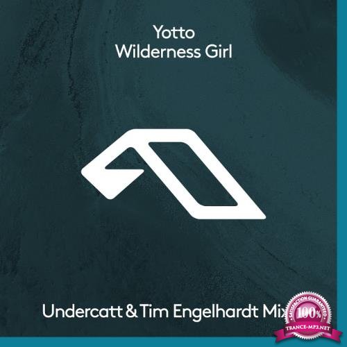 Yotto - Wilderness Girl (The Remixes) (2017)
