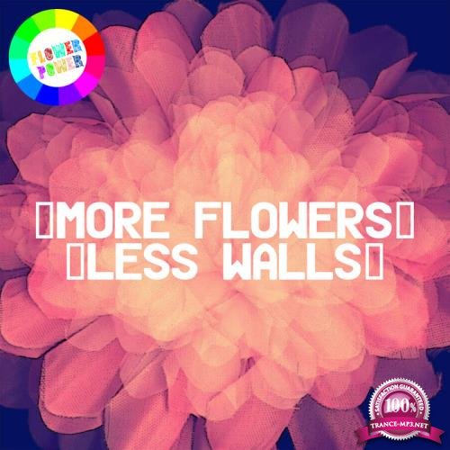 More Flowers, Less Walls! (2017)