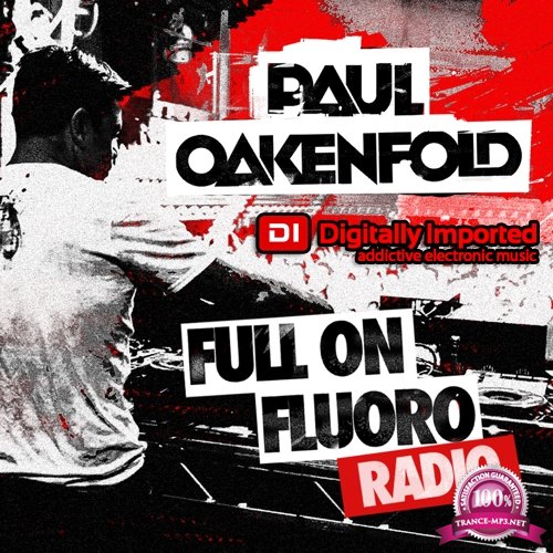 Paul Oakenfold - Full On Fluoro 075 (2017-07-27)