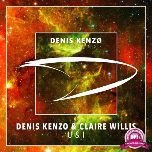 Denis Kenzo & Claire Willis - U & I (2017)