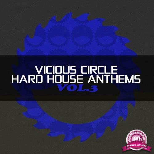 Vicious Circle: Hard House Anthems, Vol, 3 (2017)