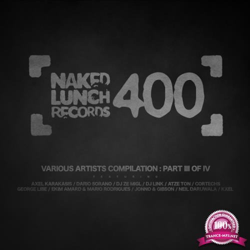 NAKED LUNCH 400-Part III of IV (2017)