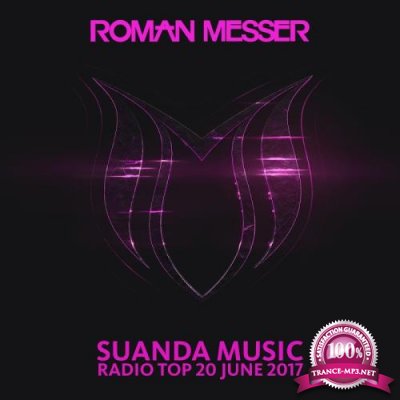 Roman Messer-Suanda Music Radio Top 20 (June 2017) (2017)