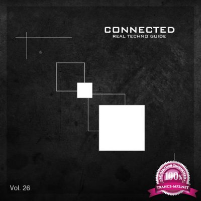 Connected Vol 26: Real Techno Guide (2017)
